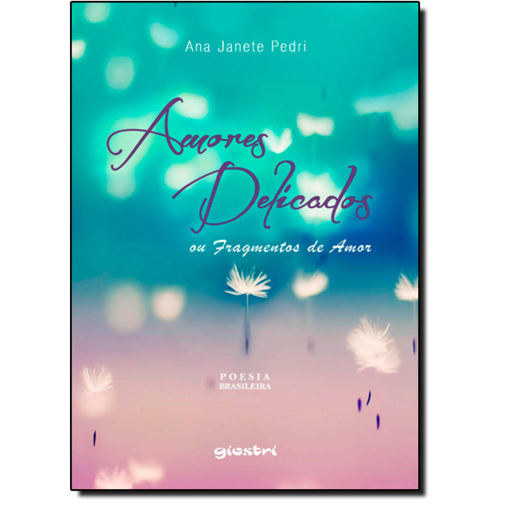Amores Delicados ou Fragmentos de Amor