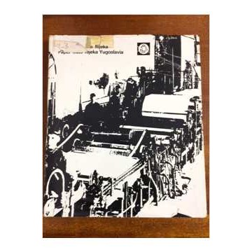 Tvornica Papíra Rijeka Paper Mills Rijeka Yugoslavia autor Danilo Klen