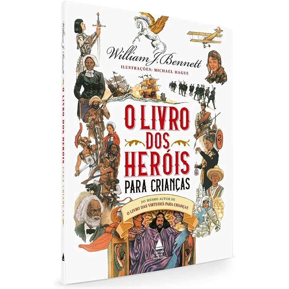 O Livro dos Heróis para Crianças | William Bennett