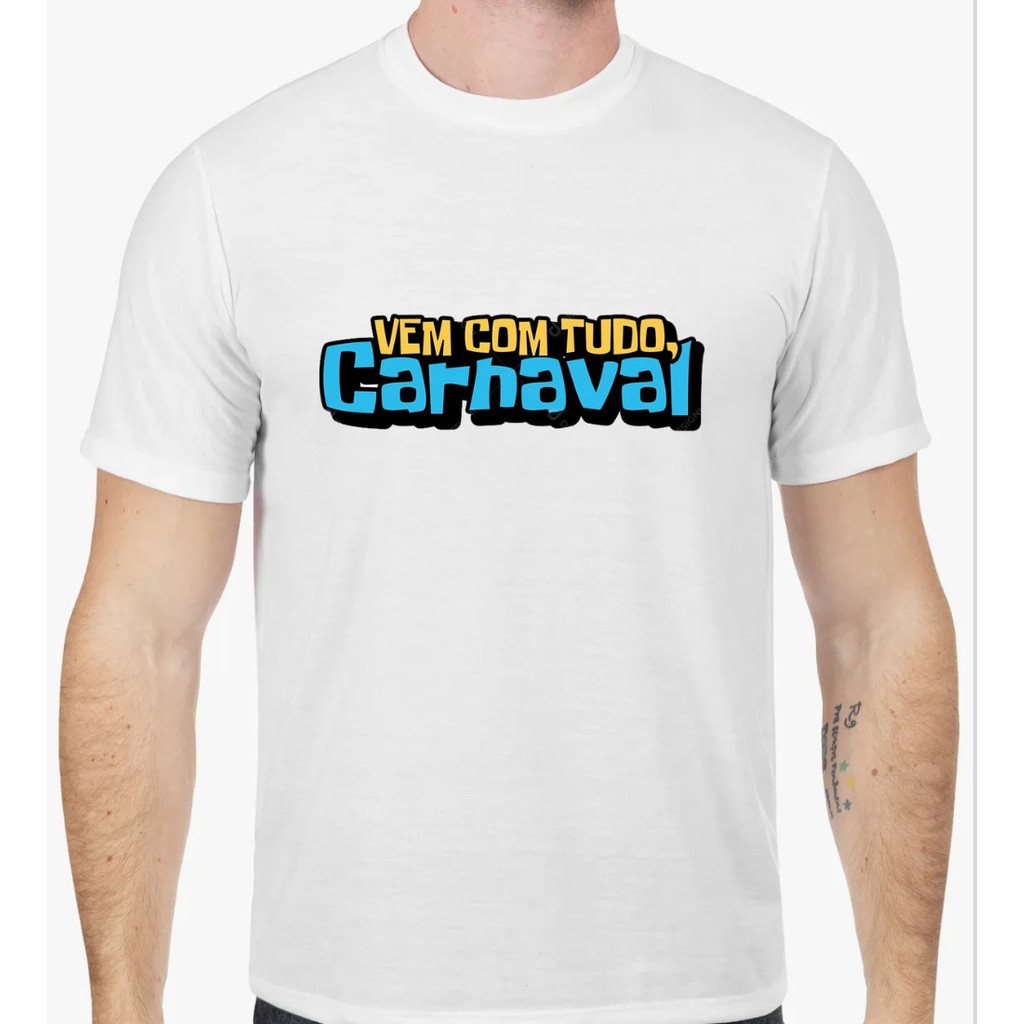 Camiseta Carnaval - Vem com tudo carnaval