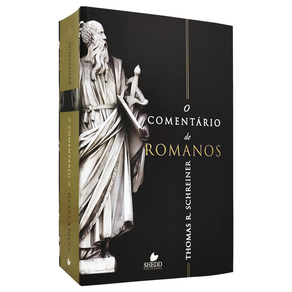 O Comentário de Romanos | Thomas R Schreiner
