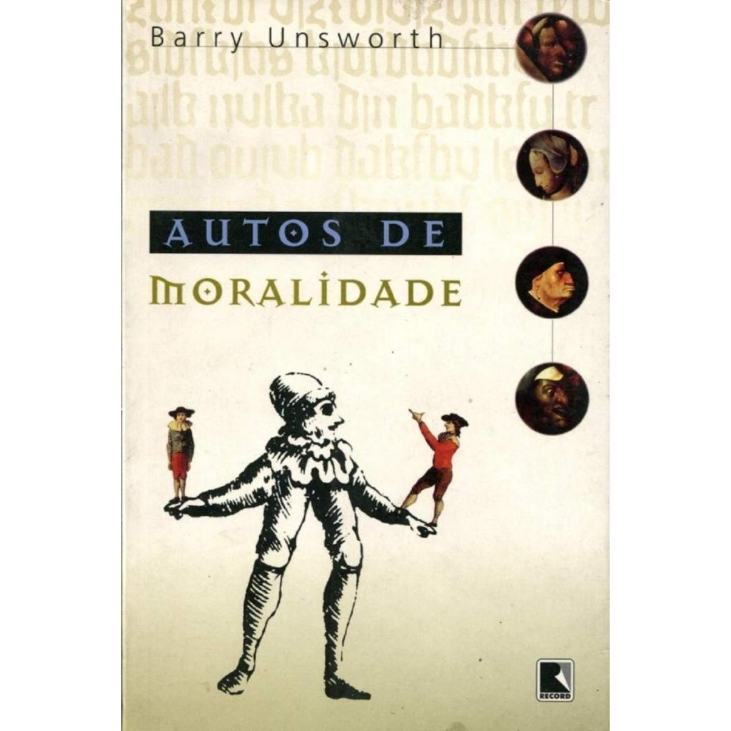 Livro: Autos de Moralidade Autor: Barry Unsworth (Outlet)