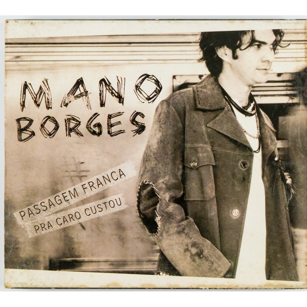 CD Mano Borges Passagem Franca Pra Caro Custou