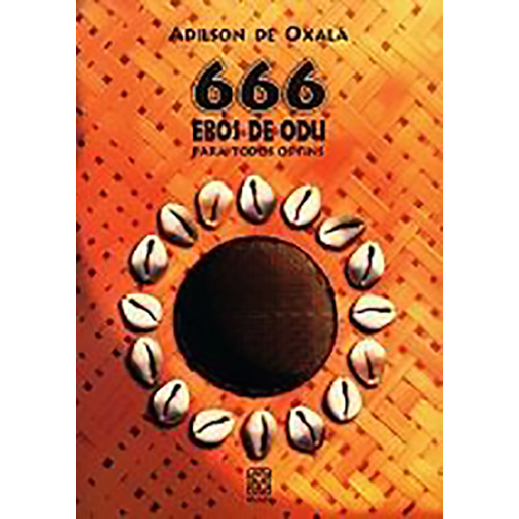 666 Ebós de Odu Para Todos Os Fins