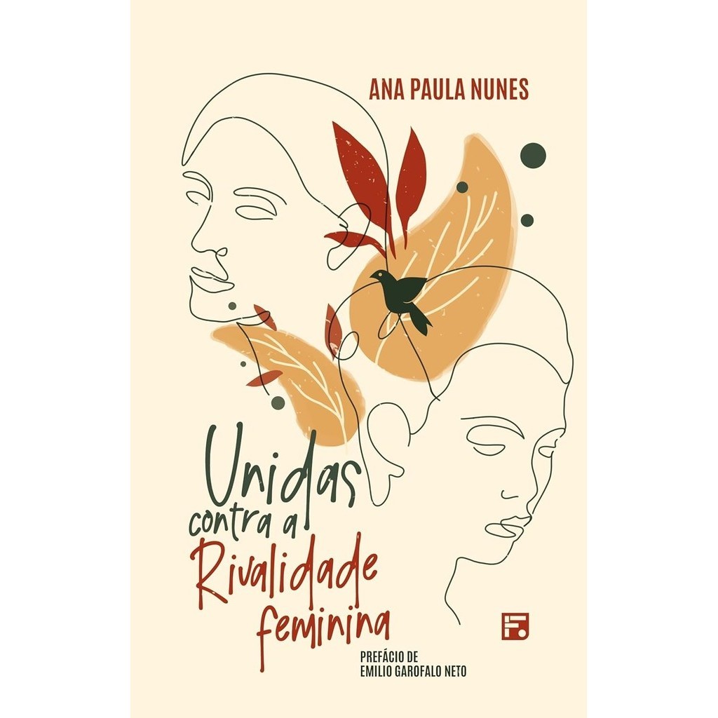 Unidas Contra a Rivalidade Feminina |  Ana Paula Nunes