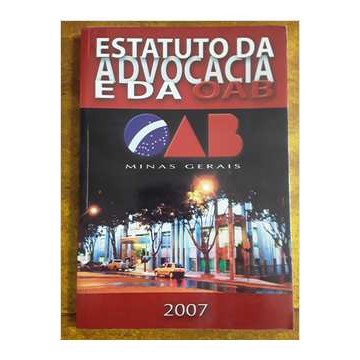 Estatuto da Advocacia e da Oab Minas Gerais (02) autor Raimundo Cândido Júnior (diretor Presidente)