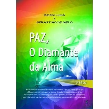 Paz, o diamante da alma autor Ozeni Lima e Sebastião de Melo