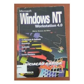 Windows Nt Workstation 4. 0 - Iniciação Rapida autor Mario Gomes da Silva
