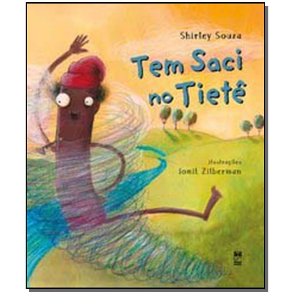TEM SACI NO TIETE - SOUZA, SHIRLEY - PANDA BOOKS