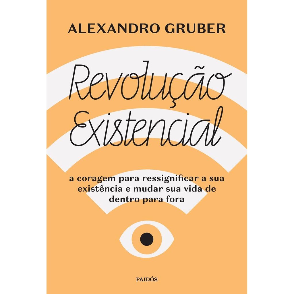 Livro Revolução Existencial - A Coragem para Ressignificar