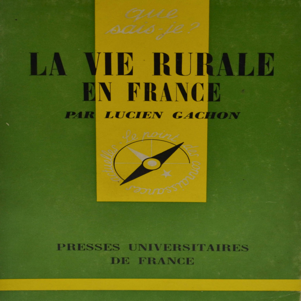 La Vie Rurale en France - Que sais-je? autor Lucien Gachon