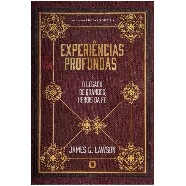 Experiências Profundas | O Legado de Grandes Heróis da Fé | James G. Lawson | ORVALHO - Books & Magazines