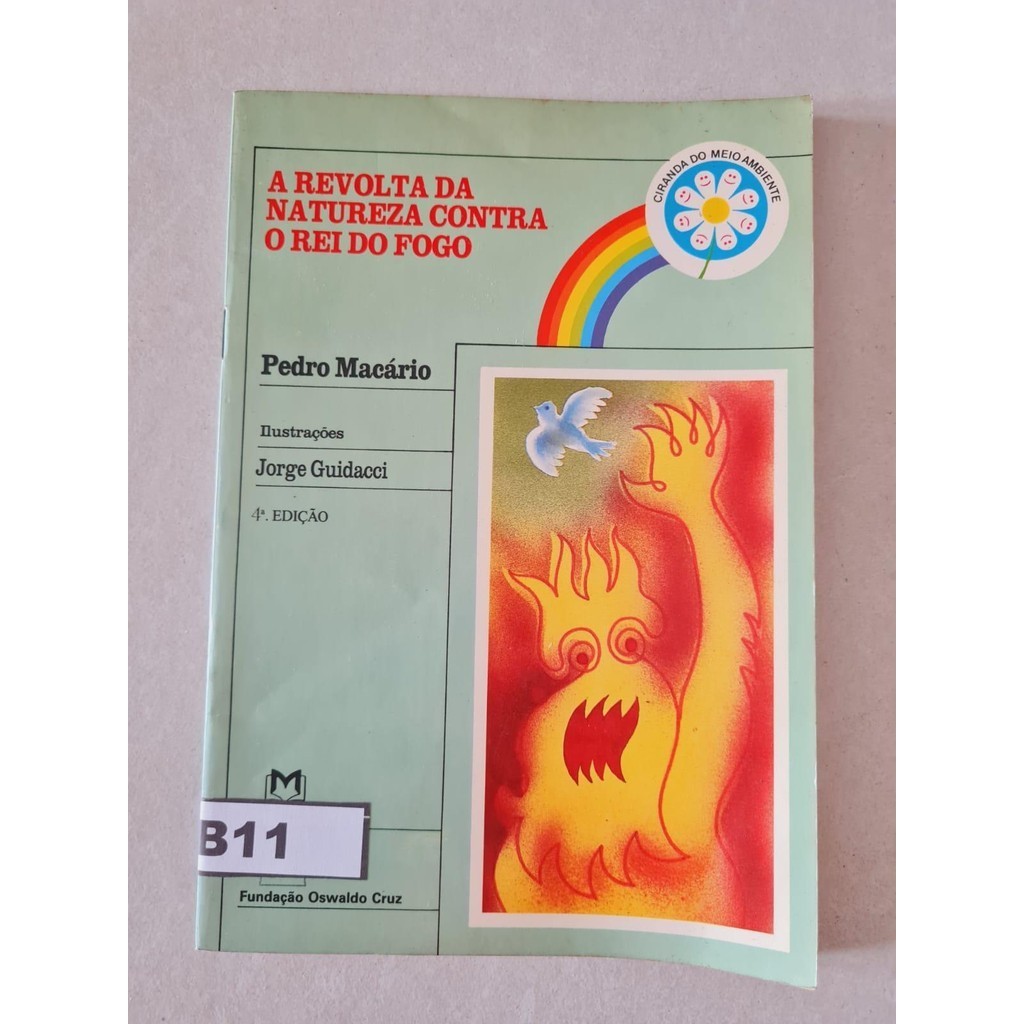 LIVRO, A REVOLTA DA NATUREZA CONTRA O FOGO, COLEÇÃO CRIANÇA DO MEIO AMBIENTE, PEDRO MACÁRIO