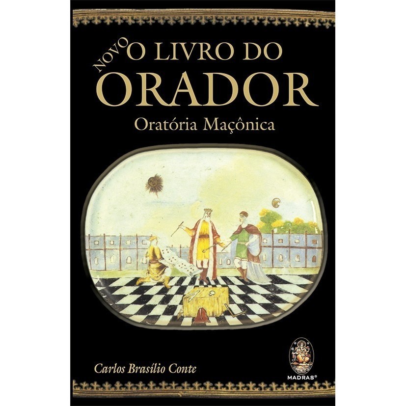 O Livro Do Orador - Oratória Maçônica - Novo