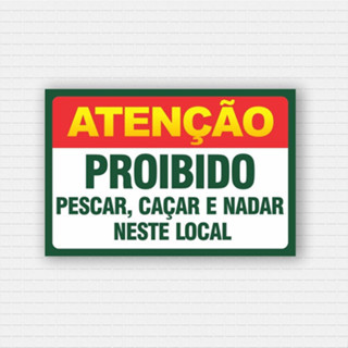 Placa Proibido Pescar, Caçar E Nadar 30x20 Ps Resistente a Chuva e Sol Para Chacaras Lagos em Oferta na Shopee