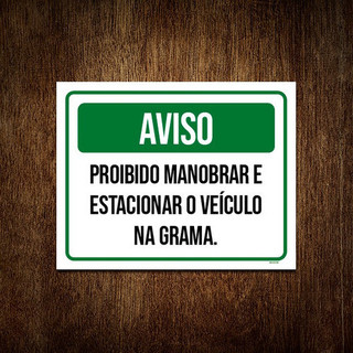 Placa Aviso Proibido Manobrar Estacionar Na Grama