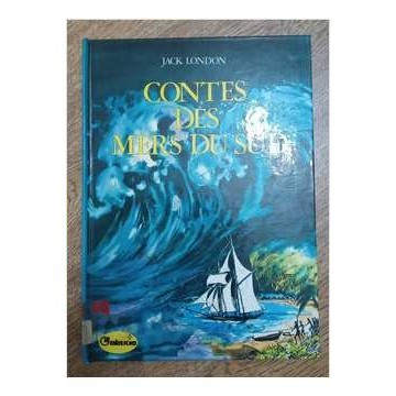 Contes des Mers Du Sud autor Jack London
