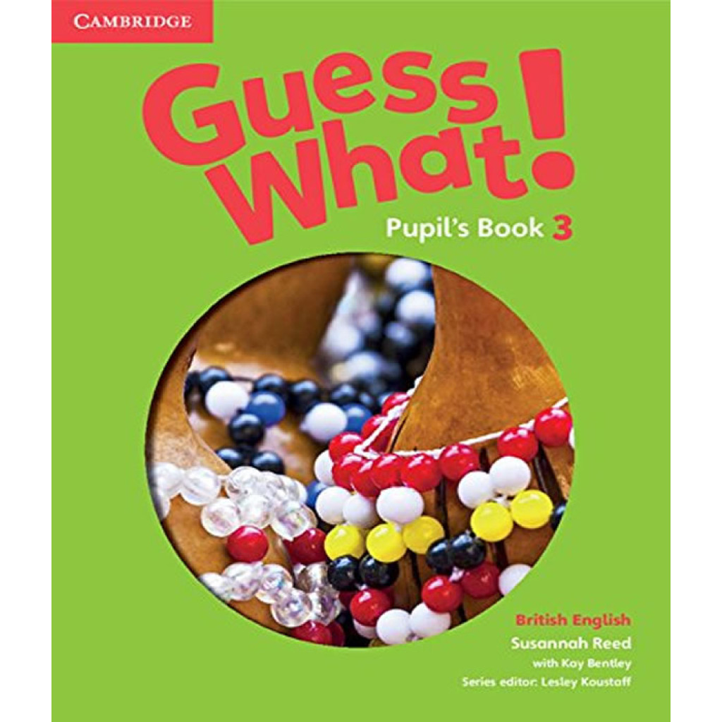 GUESS WHAT! 3   PUPILS BOOK   BRITISH ENGLISH