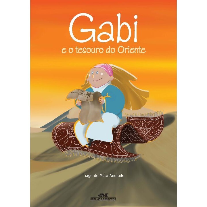 GABI E O TESOURO DO ORIENTE - ANDRADE, TIAGO DE MELO