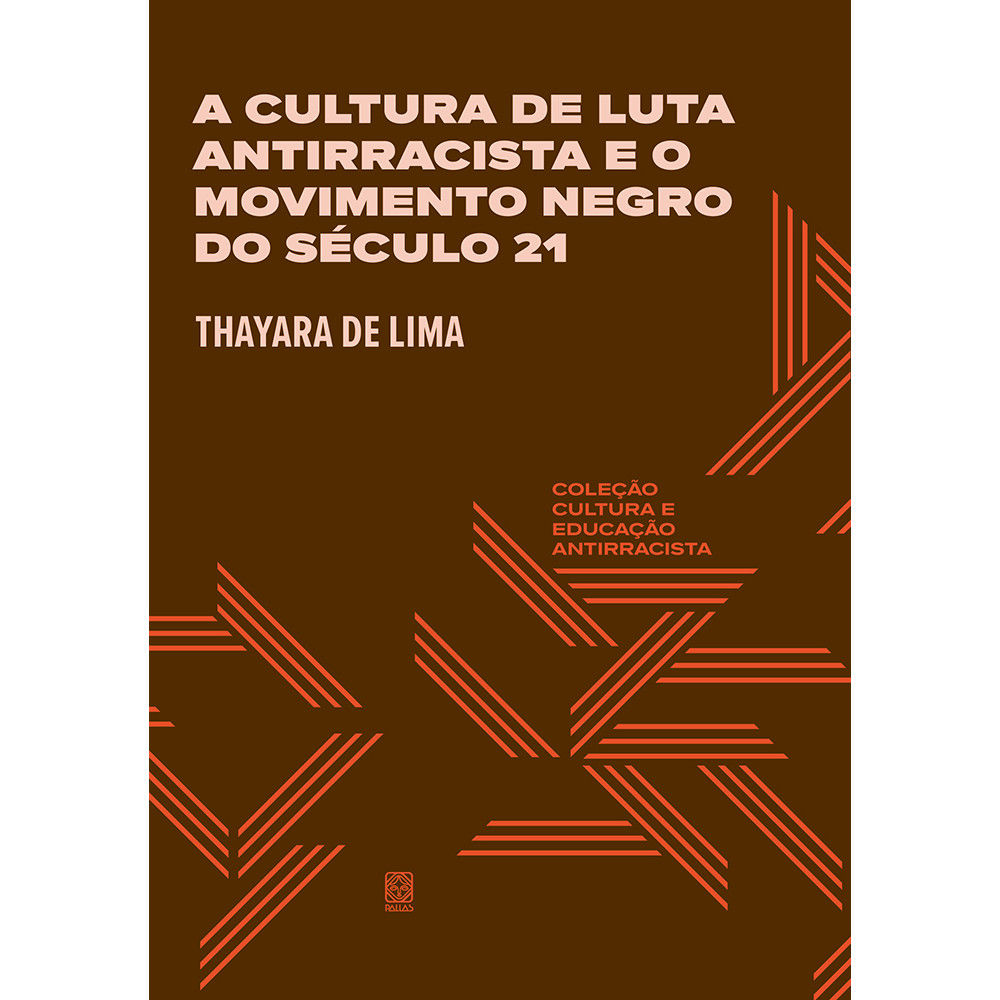 A cultura de luta antirracista e o movimento negro do século 21 - Livro novo PS