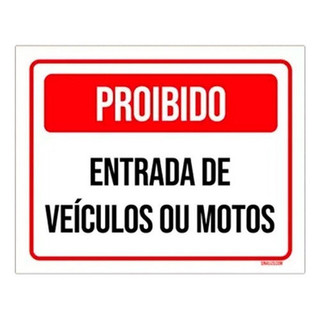 Placa Sinalização - Proibido Entrada Veículos Motos