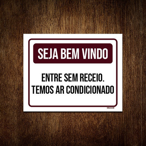 Placa Seja Bem Vindo Entre Sem Receio Ar Condicionado