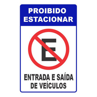Placa Proibido Estacionar Entrada E Saida De Veiculos 30x20 em Oferta na Shopee