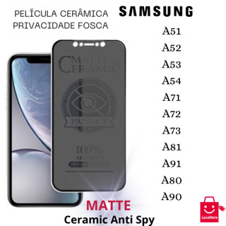 Película 3D 9D Fosca Cerâmica Privacidade Anti Spy Para Samsung Galaxy A51/ A52/ A53/ A54/ A71/ A72/ A73/ A81/ A91/ A80/ A90