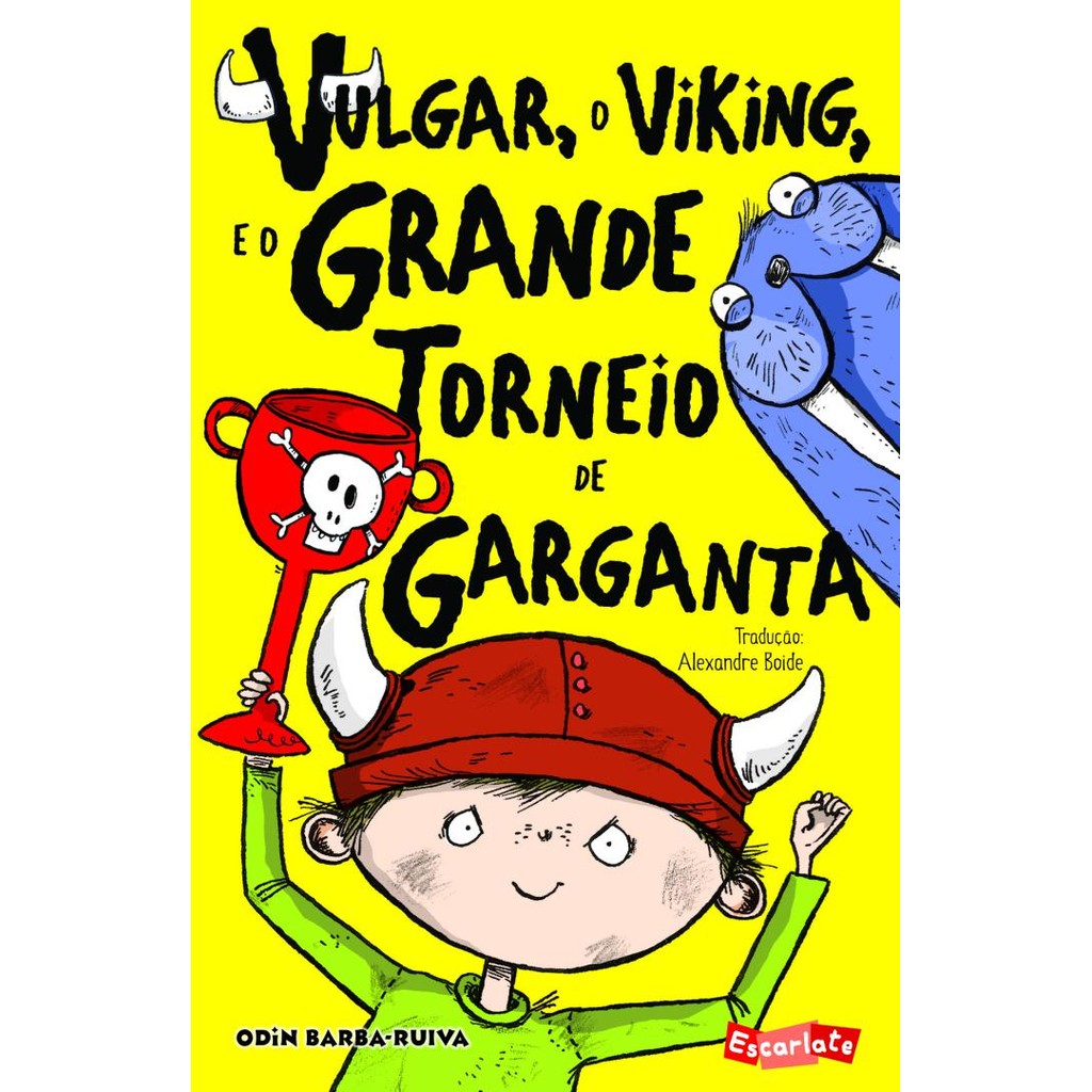 Vulgar, o viking, e o grande torneio de gargantaLivros LD+MS