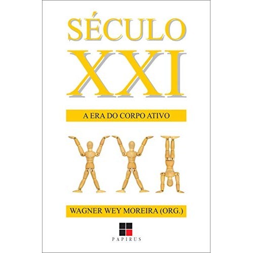 Educação Física & Esportes. Perspectivas Para o Século XXI autor Wagner Wey Moreira