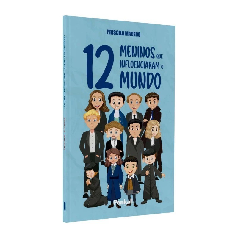 12 Meninos que Influenciaram o Mundo | Priscila Macedo