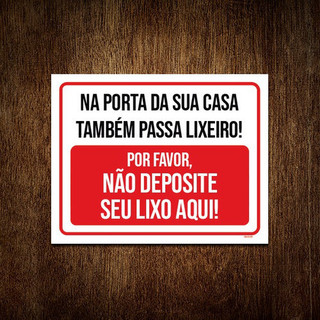 Placa Sinalização - Não Deposite Seu Lixo Aqui