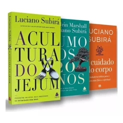 KIT O Cuidado Com O Corpo + A Cultura Do Jejum + Rumo Aos 120 Anos | Luciano Subirá