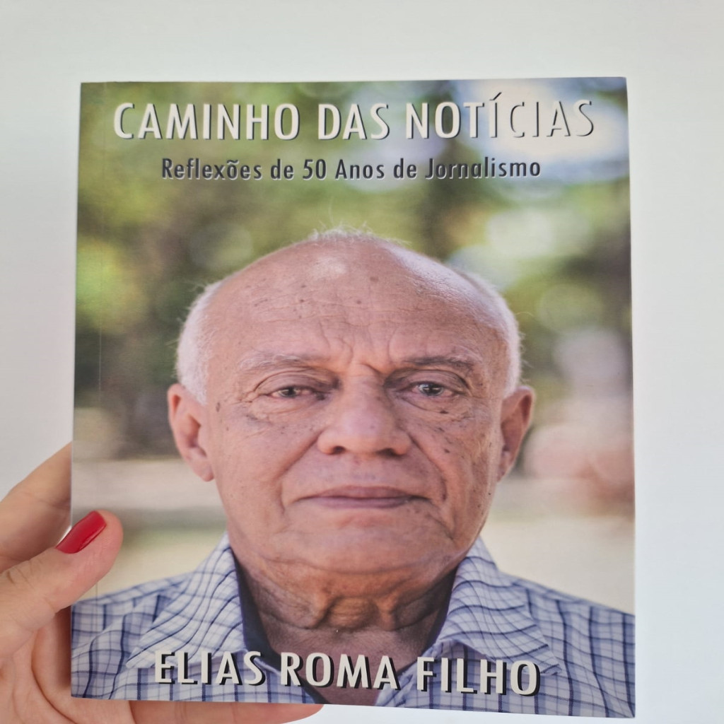 Caminho das notícias reflexões de 50 anos de jornalismo autor Elias Roma Filho