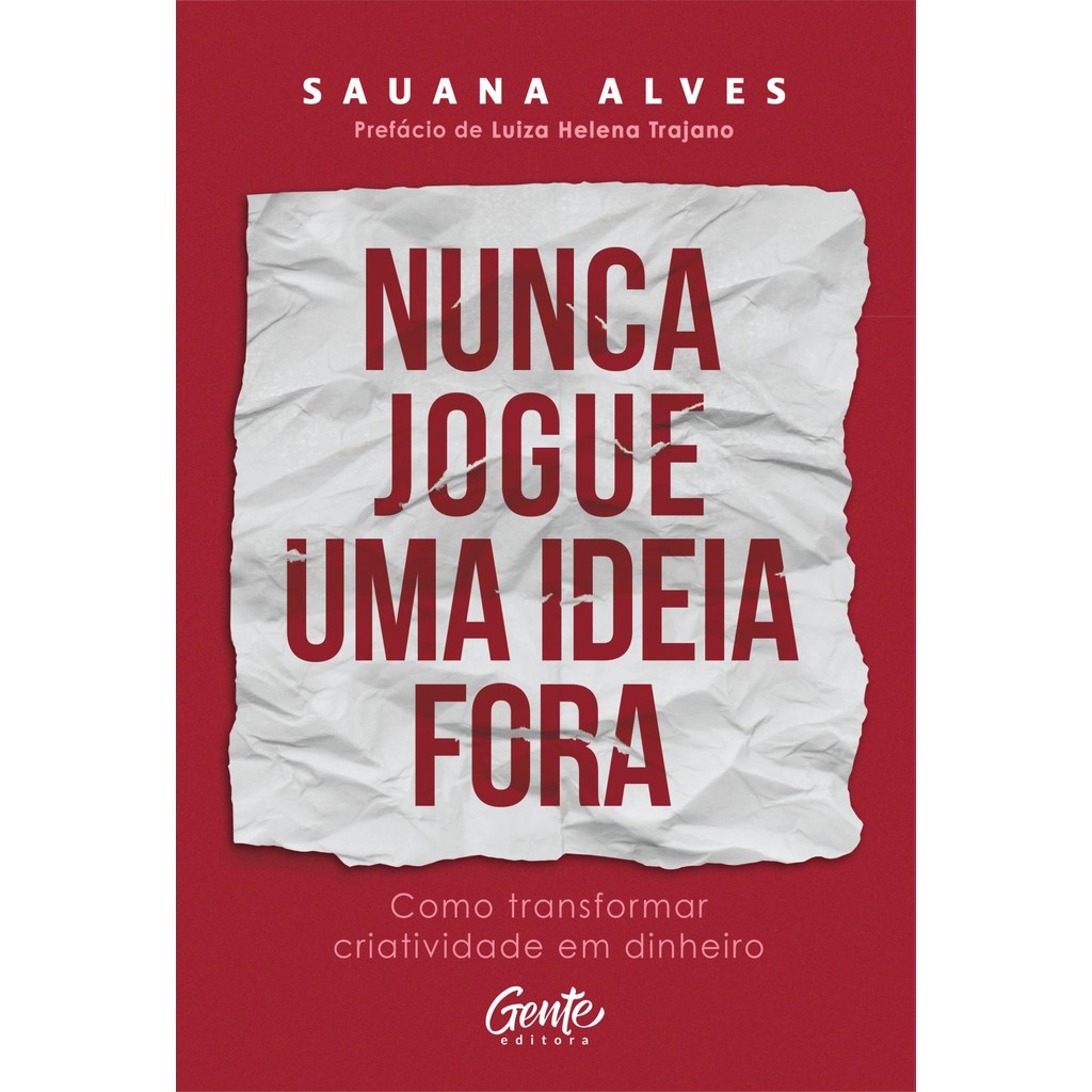 Nunca jogue uma ideia fora Livros D+MS
