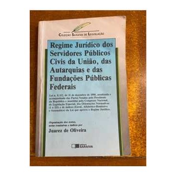 Regime Jurídico dos Servidores Públicos Civis da União autor Juarez de Oliveira