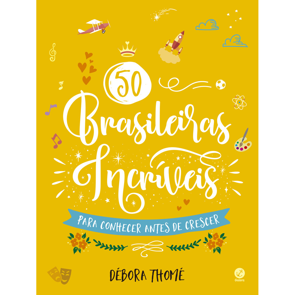 50 brasileiras incríveis para conhecer antes de crescer Livros LTS