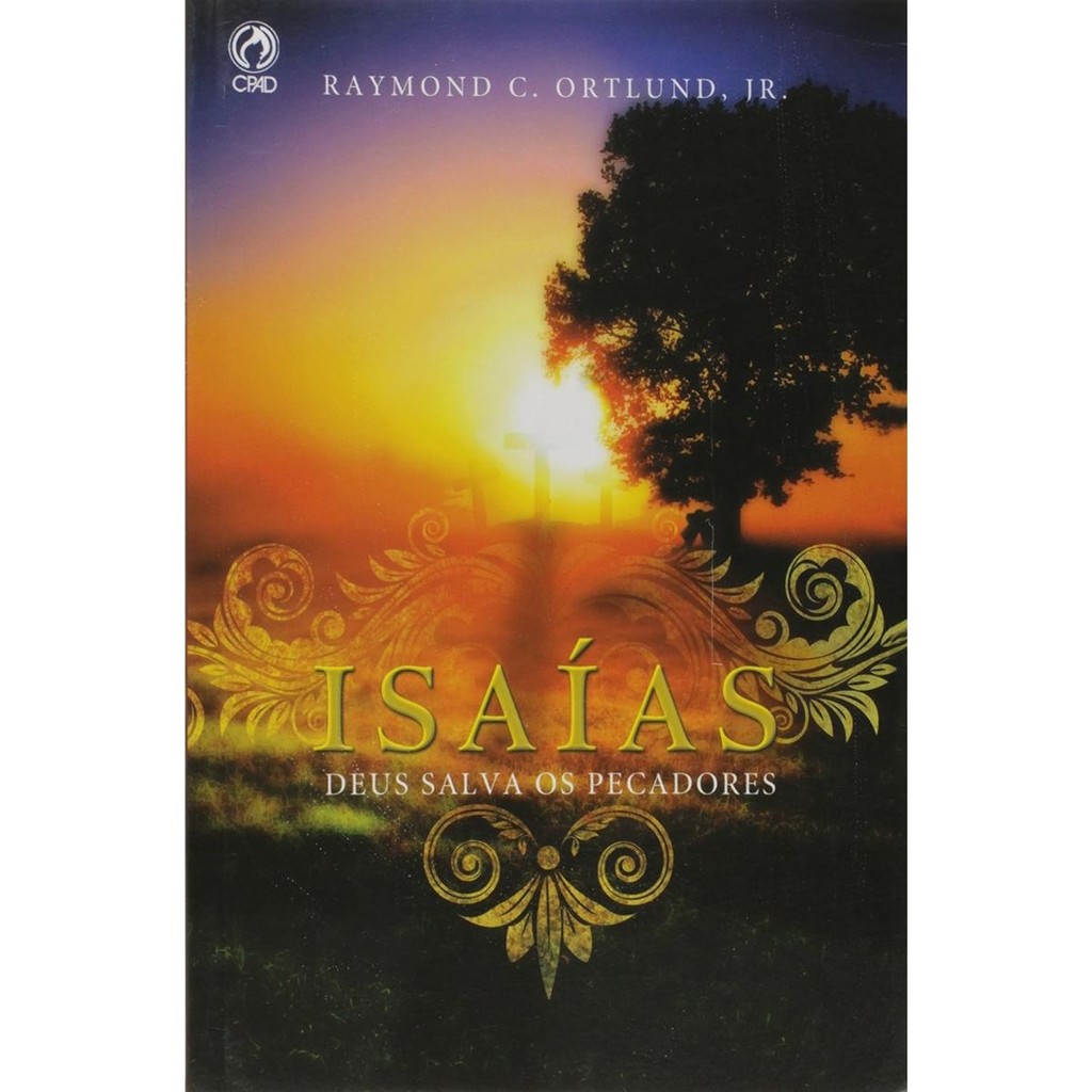 Isaías | Deus Salva os Pecadores | Raymond C Ortlund JR