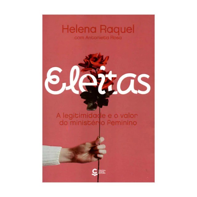 Eleitas: A legitimidade e o Valor do Ministério Feminino | Helena Raquel em Oferta na Shopee
