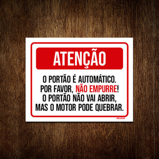 Placa Atenção Portão Automático Não Empurre 18x23