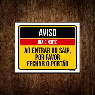 Placa Aviso Entrar Sair Fechar Portão Dia Noite