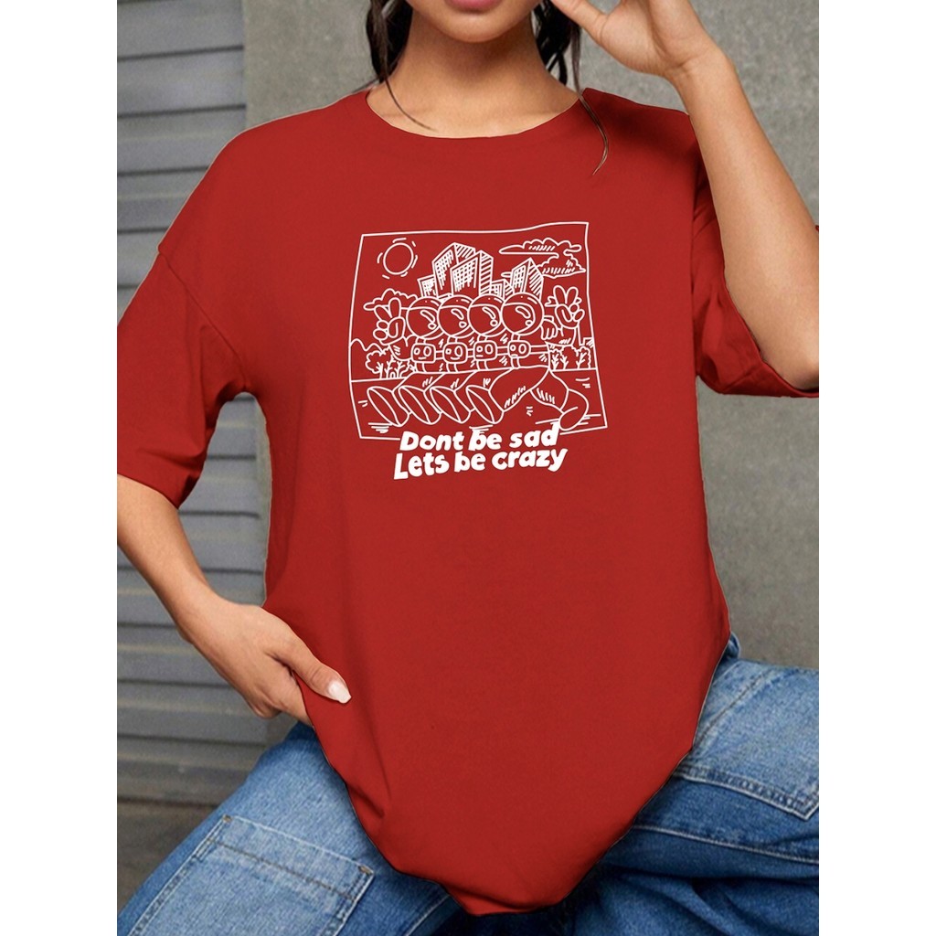 Camiseta Dont Be Sad Lets Be Crazy Blusa Oversized Academia Estilosa Larga Moderna Confortável