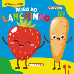 HORA DO LANCHINHO LIVRO DE BANHO