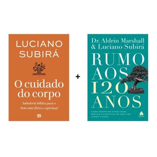 Kit com 2 Livros : O cuidado do corpo + Rumo aos 120 Anos | Luciano Subirá em Oferta na Shopee