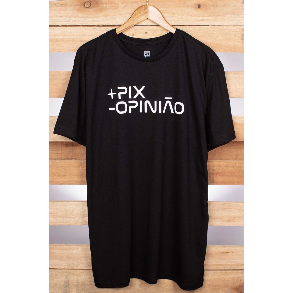 Camiseta Mais Pix Menos Opinião - Plus Size