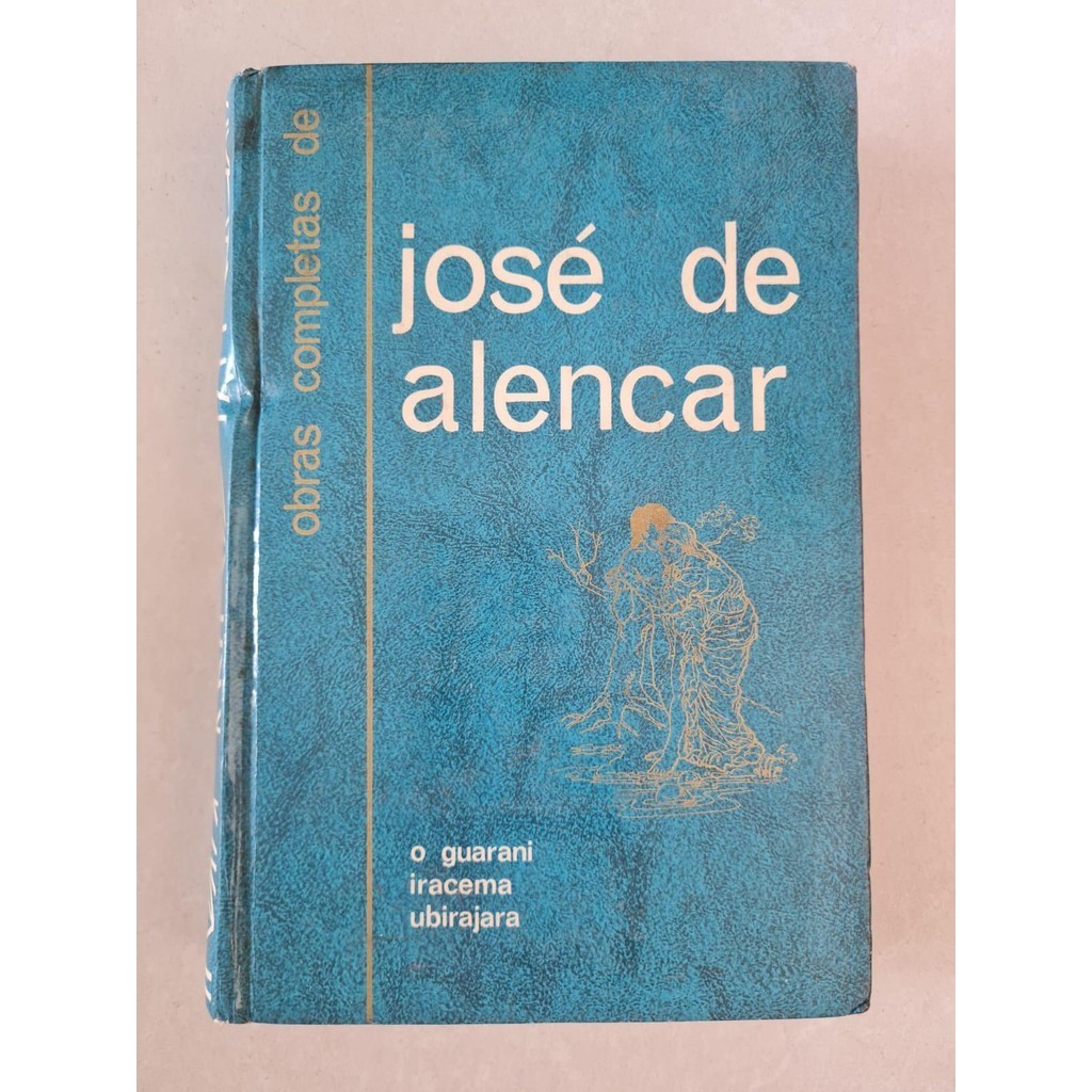 LIVRO, OBRAS COMPLETAS DE JOSÉ DE ALENCAR, O GUARANI, IRACEMA, UBIRAJARA