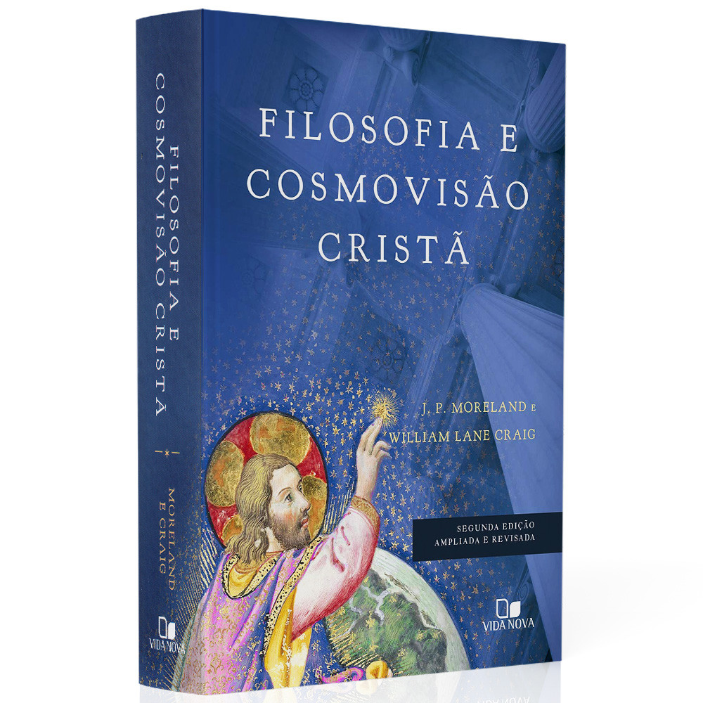 Filosofia e Cosmovisão Cristã | William Lane Craig e J. P. Moreland | 2° Edição em Oferta na Shopee