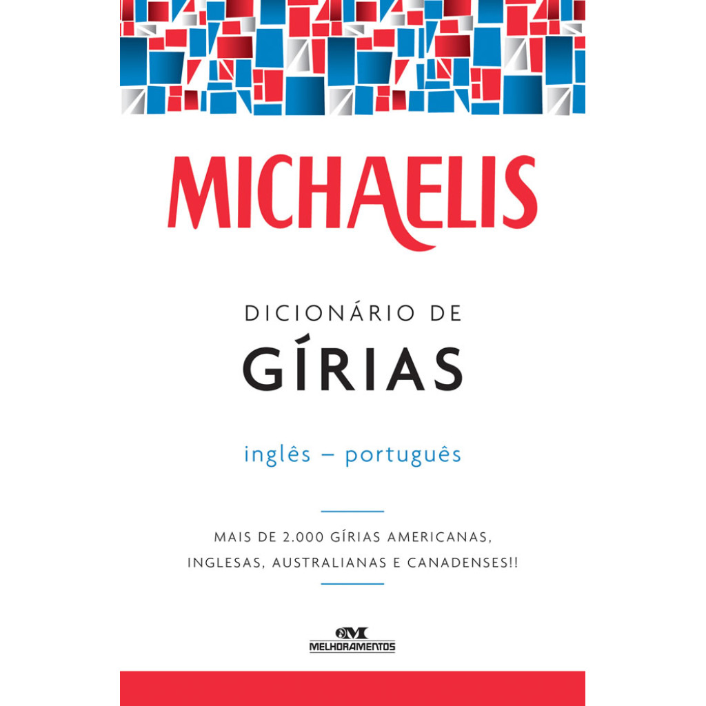 MICHAELIS DICIONÁRIO DE GÍRIAS – INGLÊS PORTUGUÊS - Books & Magazines