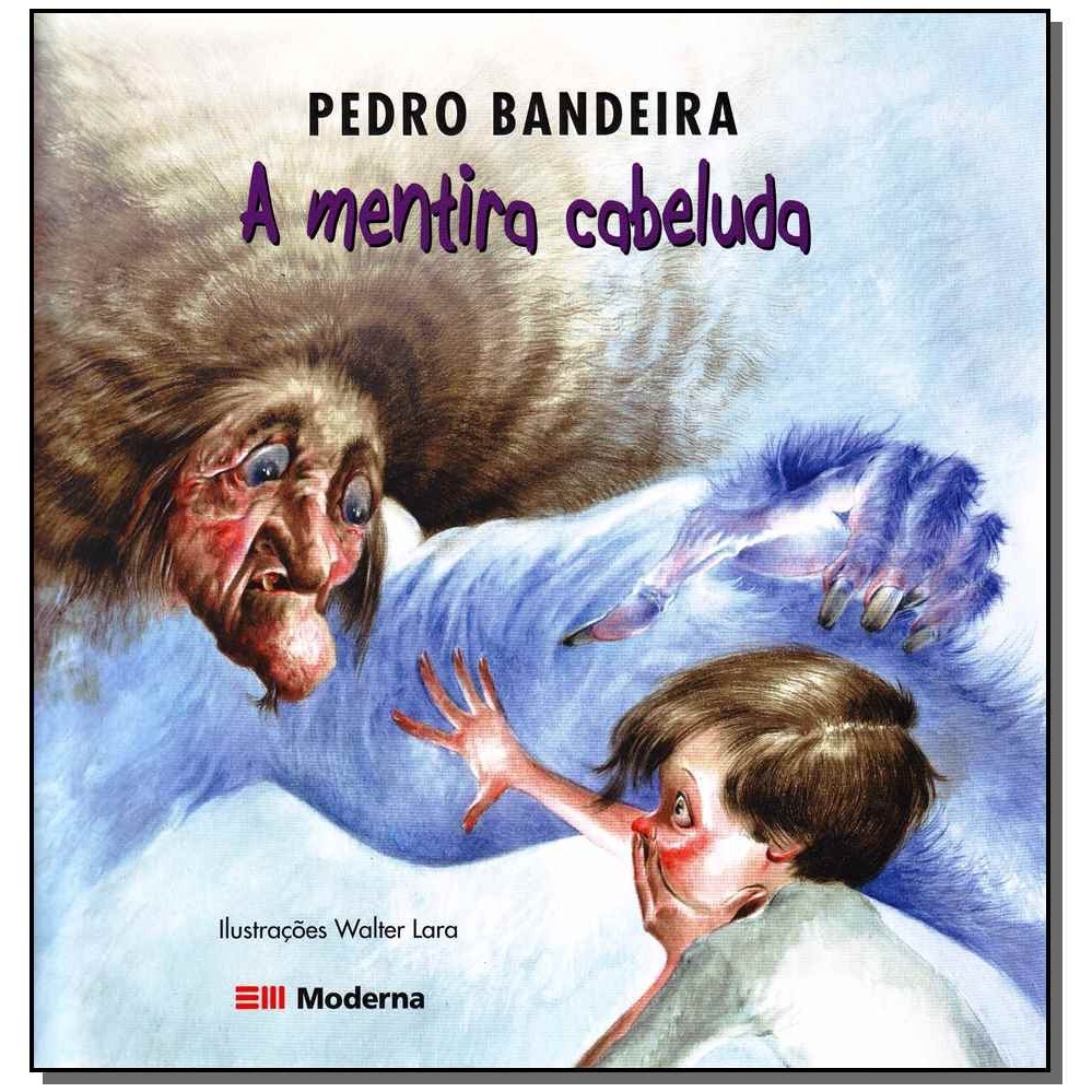 MENTIRA CABELUDA, A - BANDEIRA, PEDRO - MODERNA