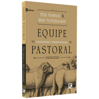 Equipe Pastoral | Phil Newton & Matt Schmucker em Oferta na Shopee